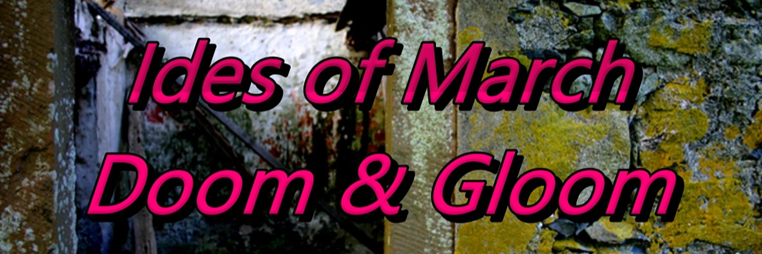 Giveaway – Ides Of March – Doom & Gloom